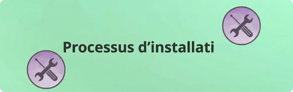 Processus d'installation